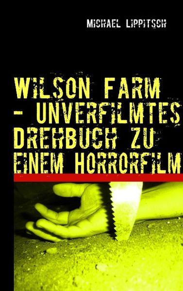 Cover von Wilson Farm – Unverfilmtes Drehbuch zu einem Horrorfilm