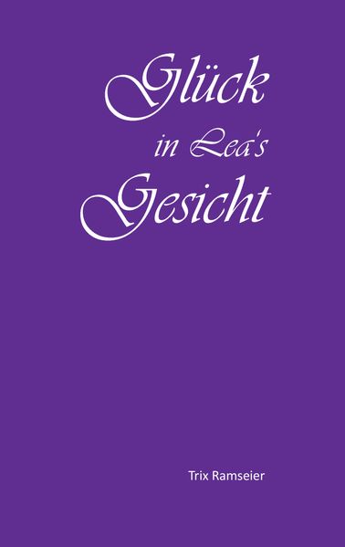 Cover von Glück in Lea’s Gesicht