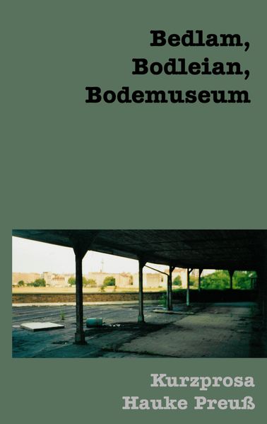 Cover von Bedlam, Bodleian, Bodemuseum
