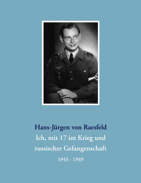 Cover von Ich, mit 17 im Krieg und russischer Gefangenschaft