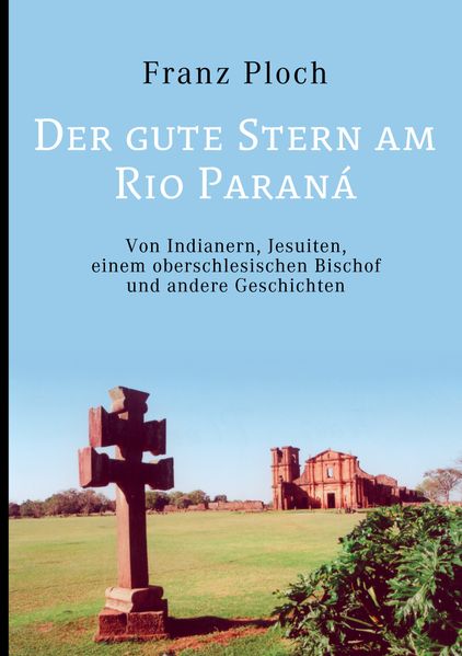 Cover von Der gute Stern am Rio Paraná