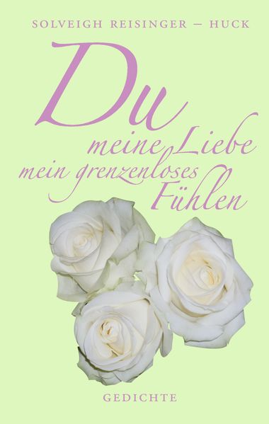 Cover von Du meine Liebe mein grenzenloses Fühlen