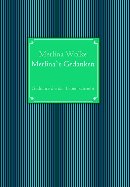 Cover von Merlina`s Gedanken