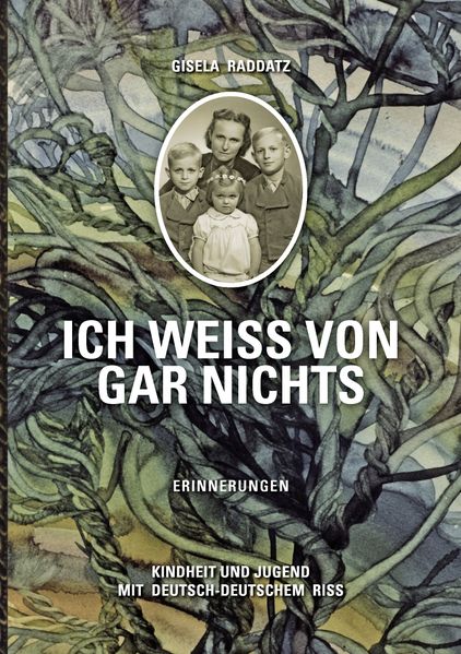Cover von Ich weiß von gar nichts /Erinnerungen