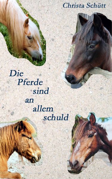 Cover von Die Pferde sind an allem schuld