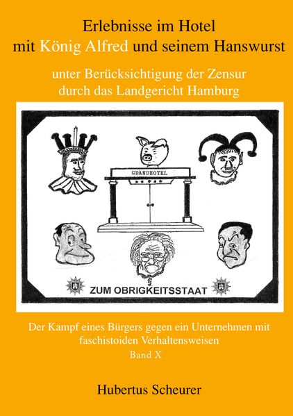 Cover von Erlebnisse im Hotel mit König Alfred und seinem Hanswurst unter Berücksichtigung der Zensur durch das Landgericht Hamburg, Bd. X