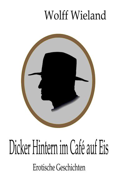 Cover von Dicker Hintern im Café auf Eis