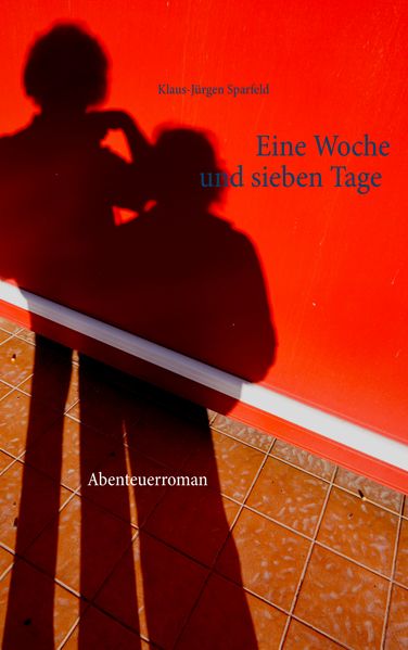 Cover von Eine Woche und sieben Tage