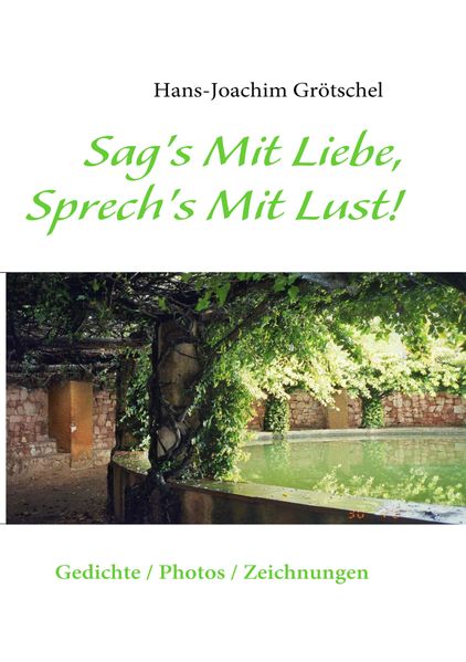 Cover von Sag’s Mit Liebe, Sprech’s Mit Lust
