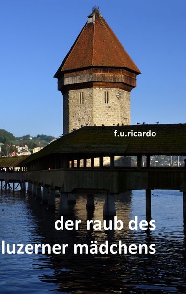 Cover von Der Raub des Luzerner Mädchens