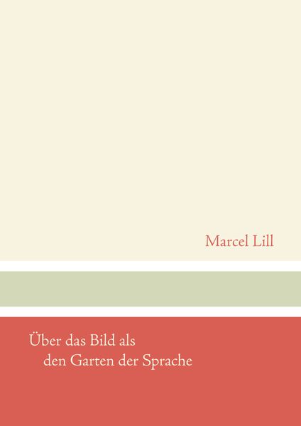 Cover von Über das Bild als den Garten der Sprache