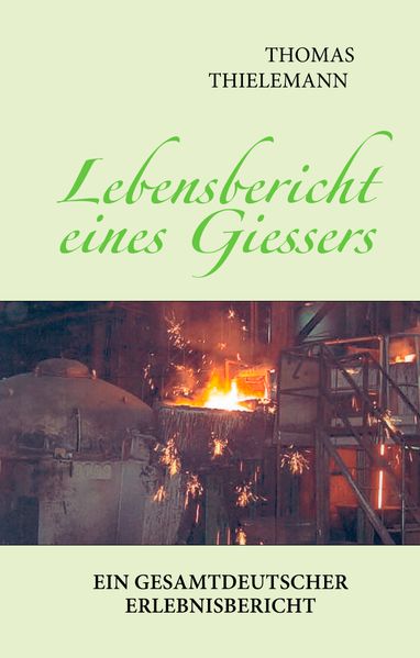 Cover von Lebensbericht eines Giessers
