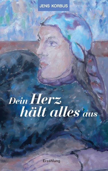 Cover von Dein Herz hält alles aus