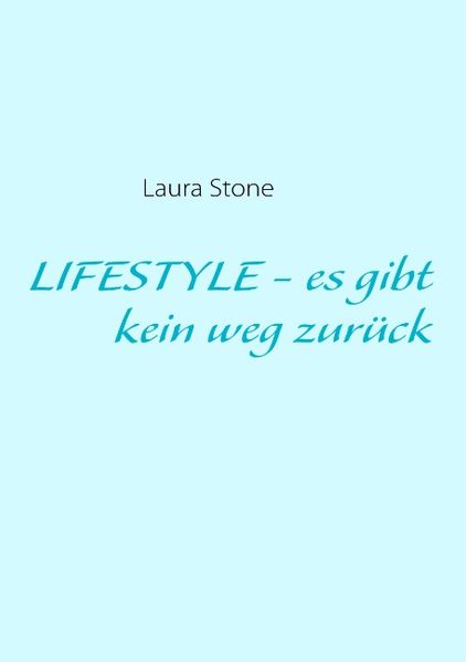 Cover von Lifestyle – es gibt kein weg zurück