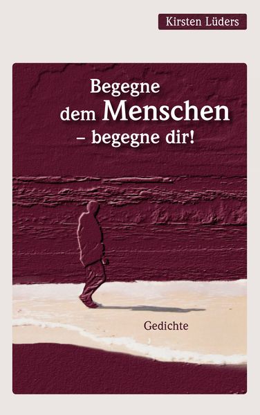 Cover von Begegne dem Menschen – begegne dir!