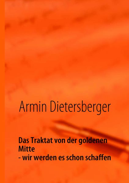 Cover von Das Traktat von der goldenen Mitte – wir werden es schon schaffen