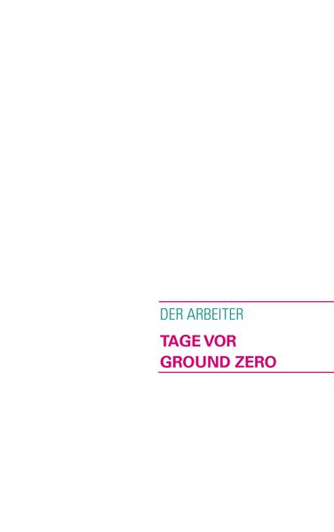 Cover von Tage vor Ground Zero!