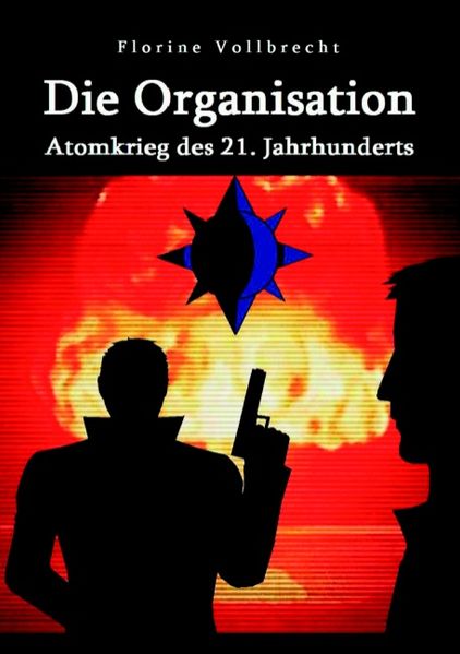 Cover von Die Organisation. Atomkrieg des 21. Jahrhunderts