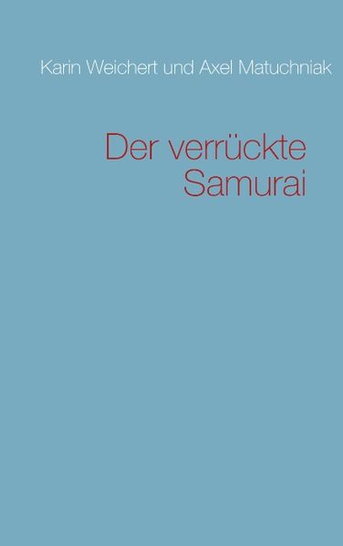 Cover von Der verrückte Samurai