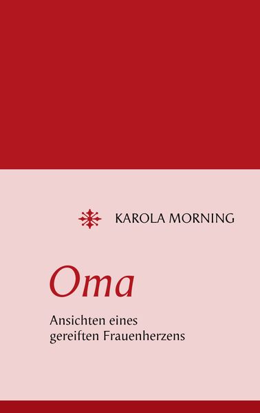 Cover von Oma. Ansichten eines gereiften Frauenherzens