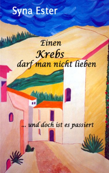 Cover von Einen Krebs darf man nicht lieben
