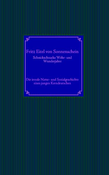 Cover von Schnickschnacks Wehr- und Wunderjahre