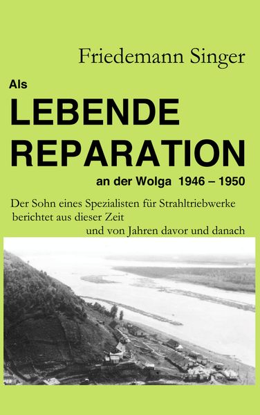 Cover von Als Lebende Reparation an der Wolga 1946-1950