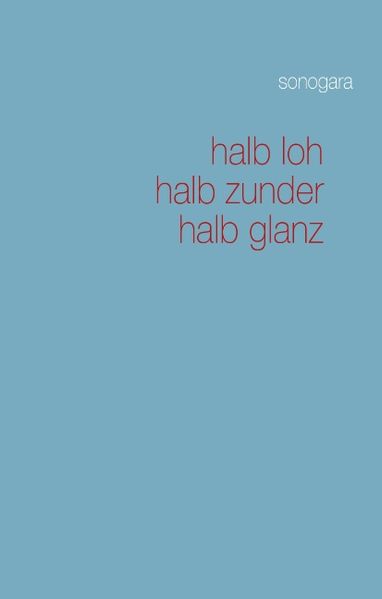 Cover von halb loh, halb zunder, halb glanz