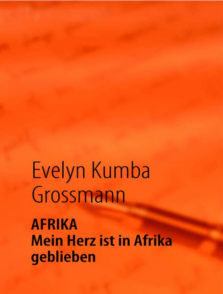 Cover von Afrika – Mein Herz ist in Afrika geblieben