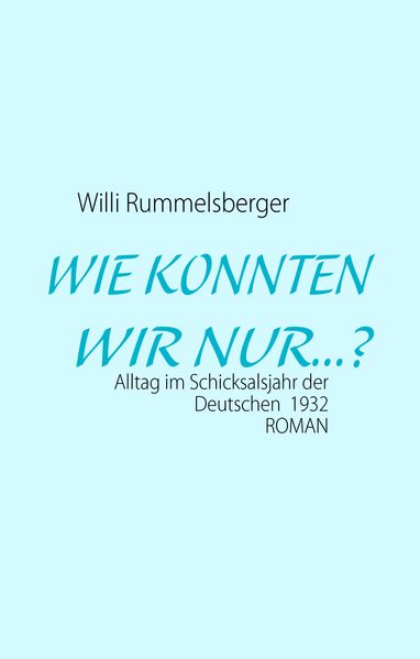 Cover von Wie konnten wir nur…?