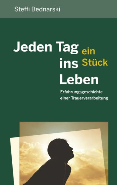 Cover von Jeden Tag ein Stück ins Leben