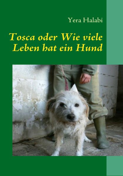Cover von Tosca oder Wie viele Leben hat ein Hund
