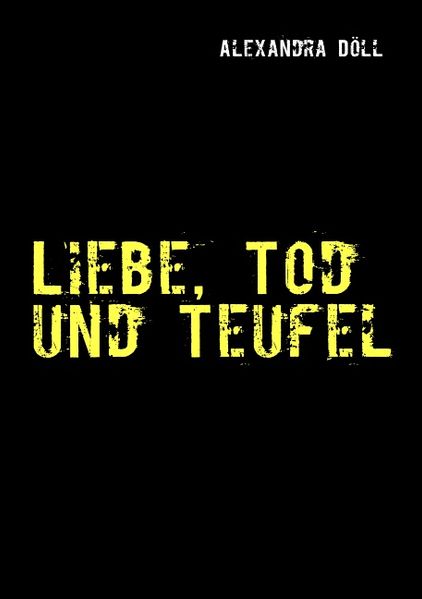 Cover von Liebe, Tod und Teufel