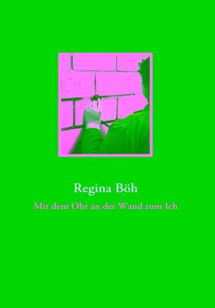 Cover von Mit dem Ohr an der Wand zum Ich