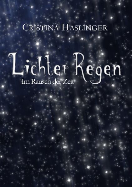 Cover von Lichterregen: Im Rausch der Zeit