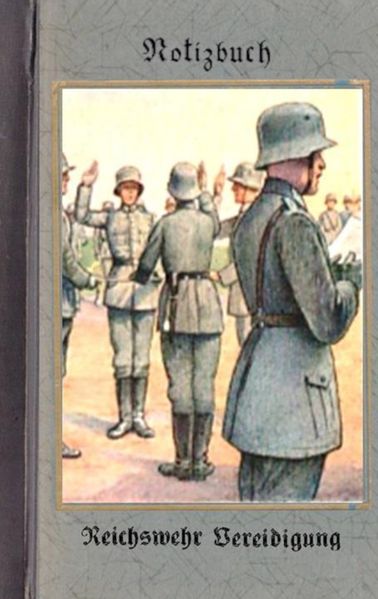 Cover von Vintage Historical Art Notebook: Reichswehr Vereidigung (Notizbuch)