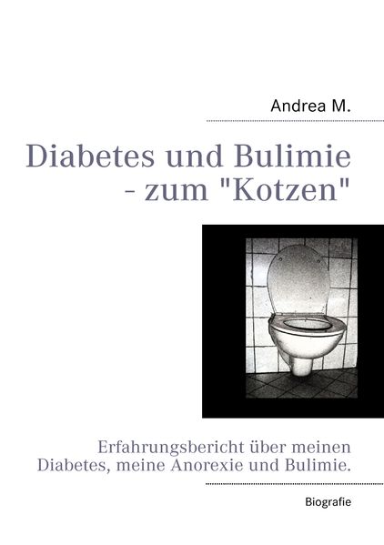 Cover von Diabetes und Bulimie – zum Kotzen