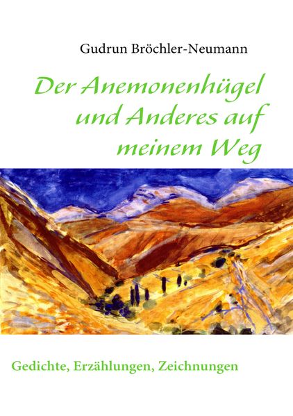 Cover von Der Anemonenhügel und Anderes auf meinem Weg