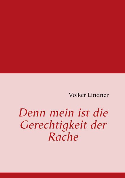 Cover von Denn mein ist die Gerechtigkeit der Rache