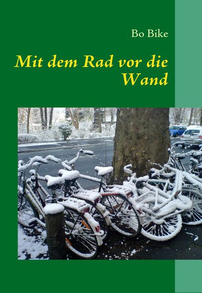 Cover von Mit dem Rad vor die Wand