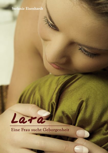 Cover von Lara – eine Frau sucht Geborgenheit