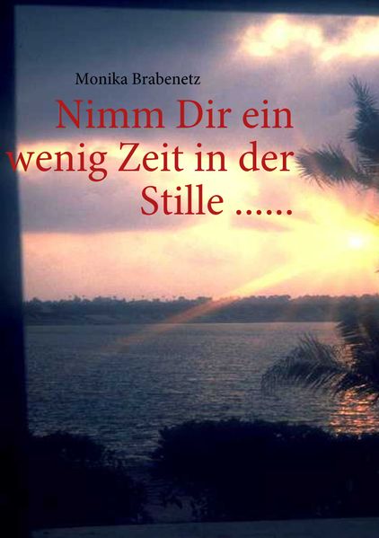 Cover von Nimm Dir ein wenig Zeit in der Stille…