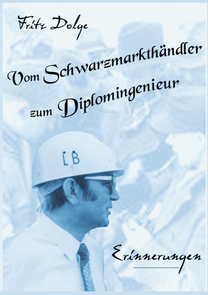 Cover von Vom Schwarzmarkthändler zum Diplomingenieur