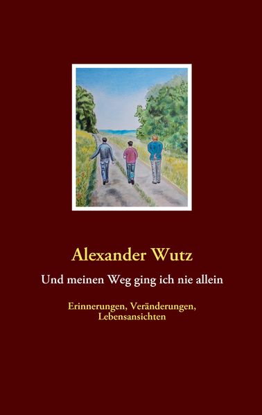 Cover von Und meinen Weg ging ich nie allein