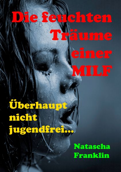 Cover von Die feuchten Träume einer MILF