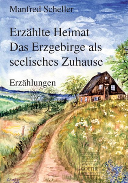Cover von Erzählte Heimat – Das Erzgebirge als seelisches Zuhause