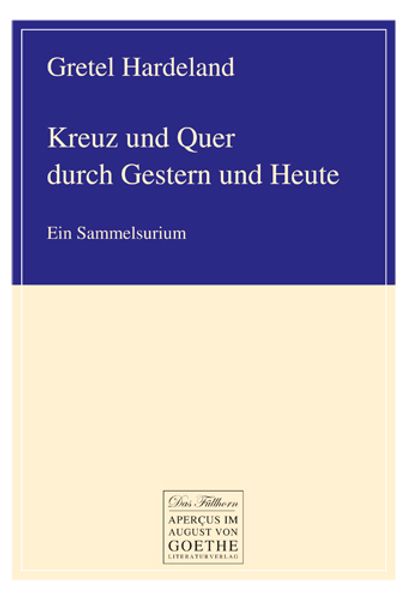 Cover von Kreuz und Quer durch Gestern und Heute