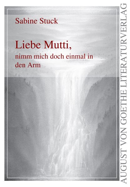 Cover von Liebe Mutti, nimm mich doch einmal in den Arm