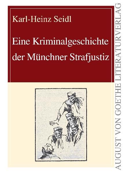 Cover von Eine Kriminalgeschichte der Münchner Strafjustiz