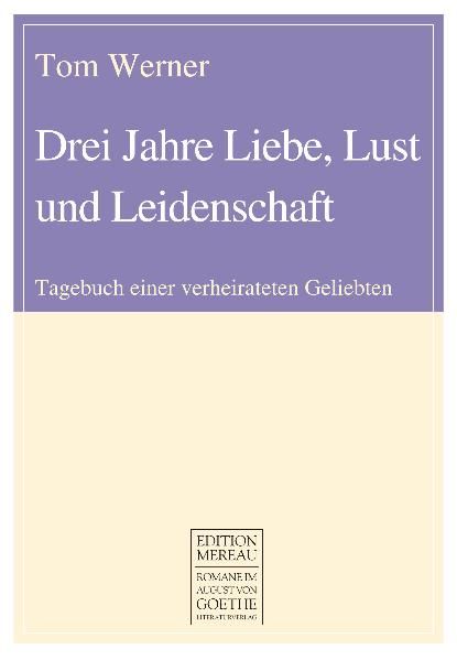 Cover von Drei Jahre Liebe, Lust und Leidenschaft
